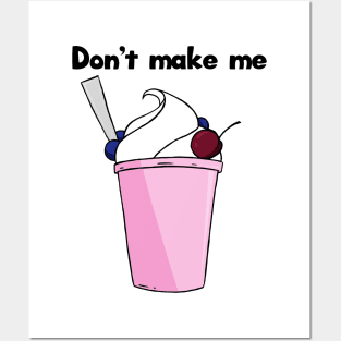 Don't make me parfait Posters and Art